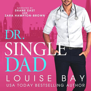 Dr. Single Dad By: Louise Bay