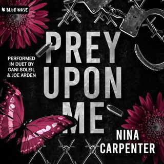 Prey upon Me A Dark Stalker Romance By: Nina Carpenter