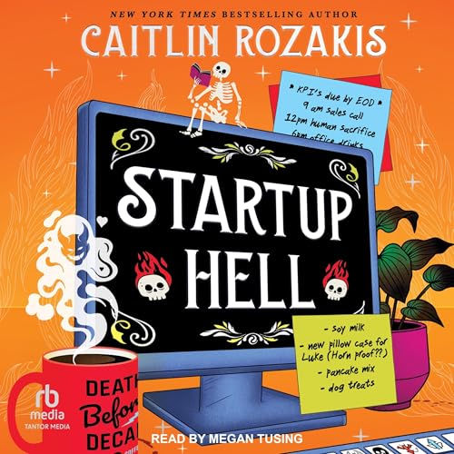 Startup Hell By: Caitlin Rozakis