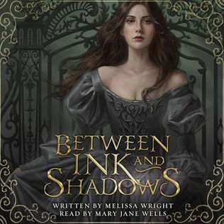 Between Ink and Shadows By: Melissa Wright