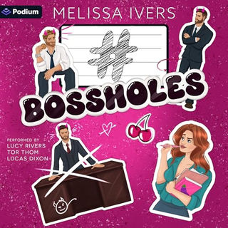 #Bossholes By: Melissa Ivers