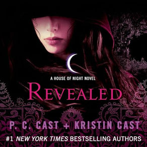 Revealed House of  Night, Book 11 By P. C. Cast, Kristin Cast
