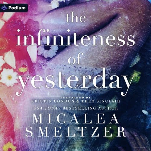 The Infiniteness of Yesterday By: Micalea Smeltzer