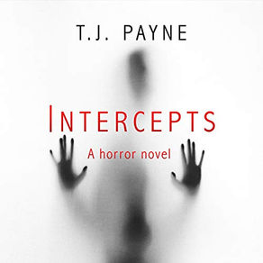 Intercepts: A Horror Novel By: T.J. Payne Free Audiobook