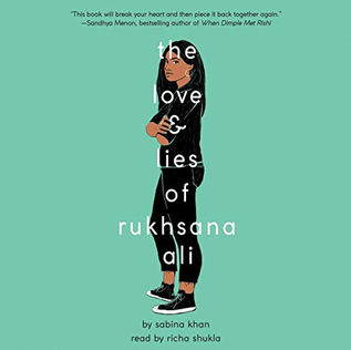 The Love and Lies of  Rukhsana Ali By: Sabina Khan