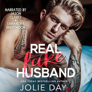 Real Fake Husband An Enemies-to-Lovers Romance By: Jolie Day