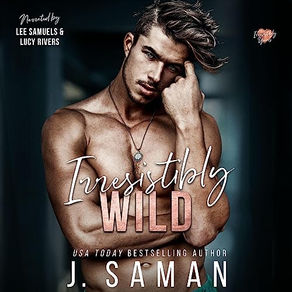 Irresistibly Wild Irresistibly Yours, Book 3 By J. Saman, Julie Saman