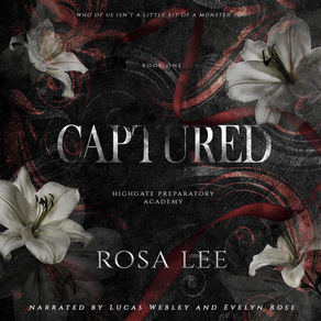 Captured Highgate Preparatory Academy, Book 1 By Rosa Lee