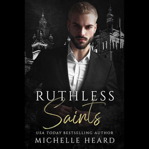 Ruthless Saints The Saints Series, Book 3 By Michelle Heard Unabridged Audiobook