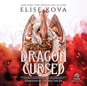 Dragon Cursed: Dragon Cursed, Book 1  Audiobook – Unabridged Elise Kova