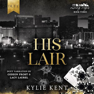 His Lair Owning Vegas, Book 3 By: Kylie Kent