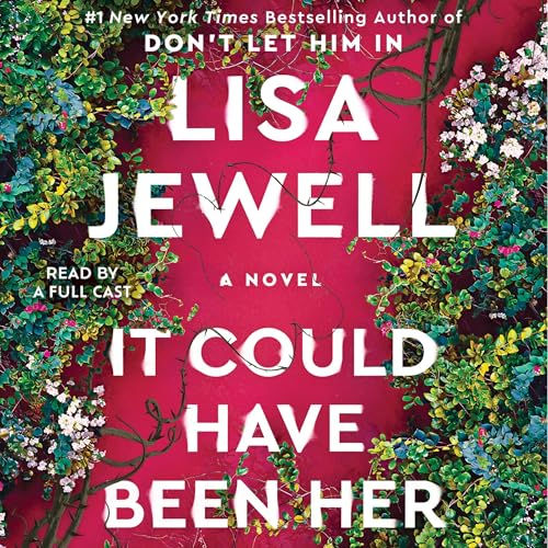 It Could Have Been Her A Novel By: Lisa Jewell