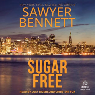 Sugar Free By: Sawyer Bennett
