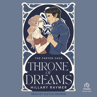 Throne of  Dreams The Faeven Saga, Book 2 By: Hillary Raymer
