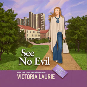 See No Evil Psychic Eye Mysteries, Book 17 By: Victoria Laurie