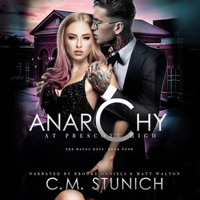 Anarchy at Prescott High The Havoc Boys, Book 4 By: C.M. Stunich