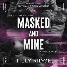 Masked and Mine By: Tilly Ridge