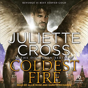 Coldest Fire Dominion, Book 3 By: Juliette Cross Unabridged Audiobook  