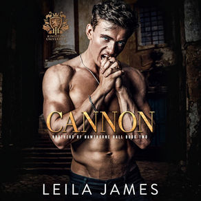Cannon Brothers of  Hawthorne Hall, Book 2 By: Leila James