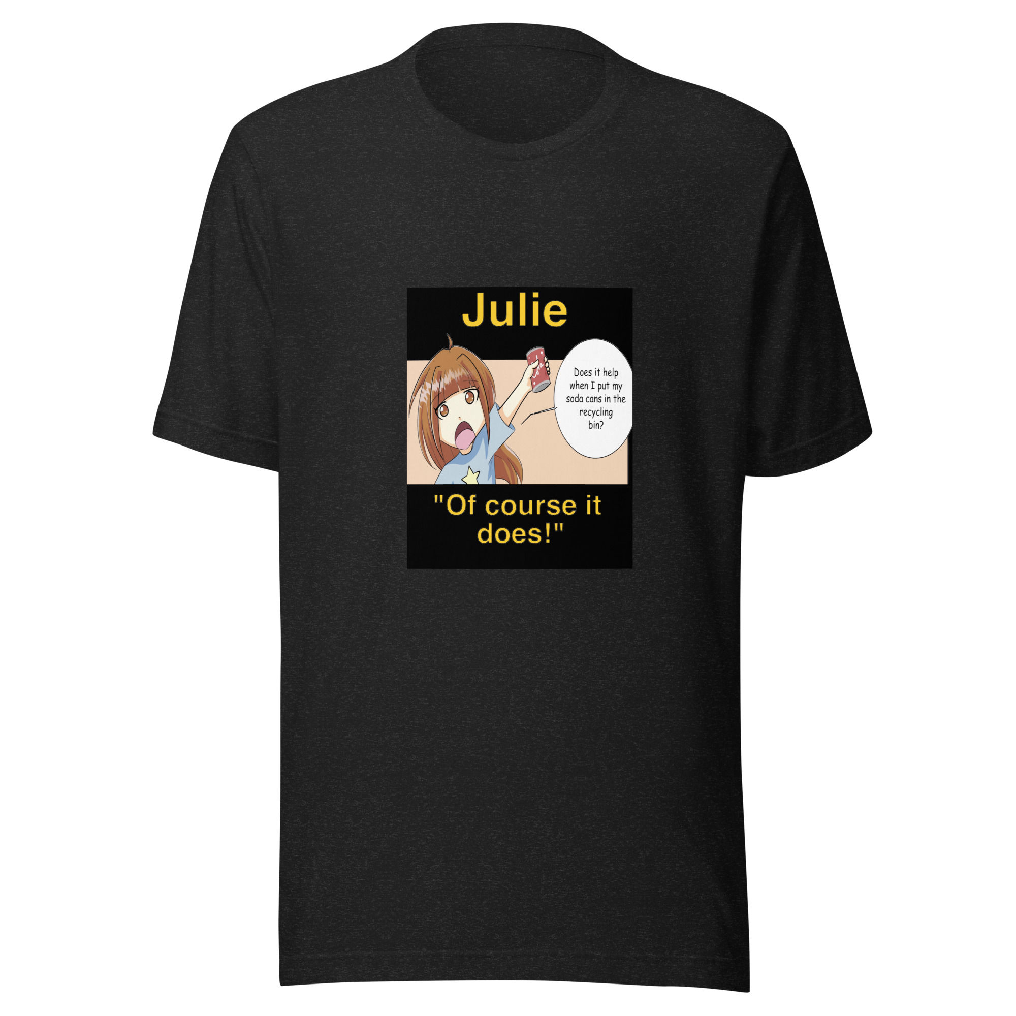 27- "Julie Recycles" Unisex t-shirt