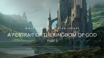 A Portrait of the Kingdom God "Part 3"