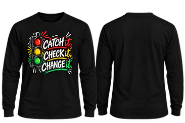 Catch It, Check It, Change It Black Long Sleeve Design.png