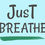 Thumbnail: Just Breathe