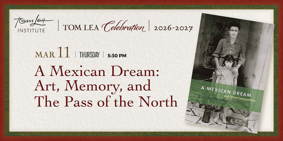 A Mexican Dream, Art, Memory, and The Pass of The North