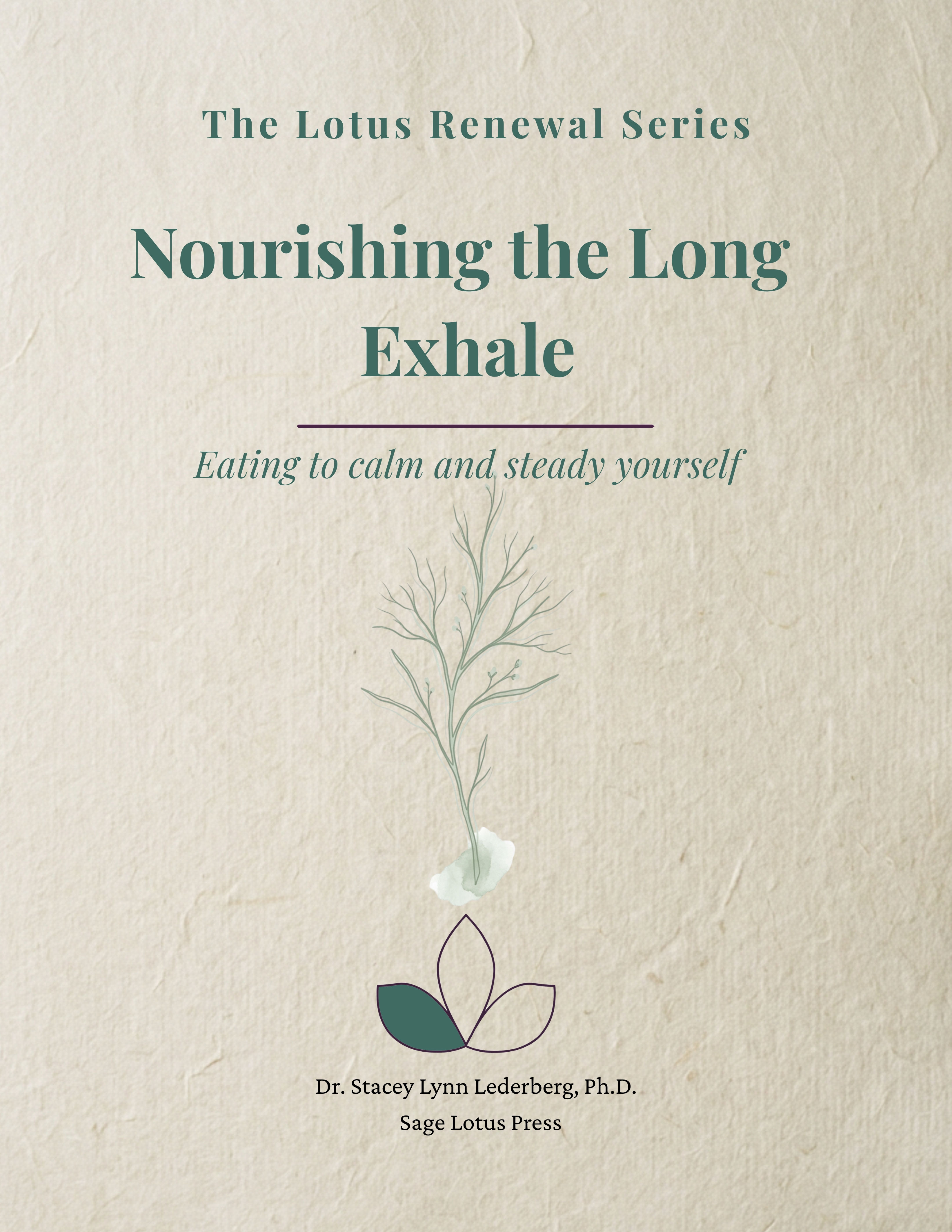 Nourishing the Long Exhale
