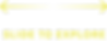 Slide-to-explore-yellow.png
