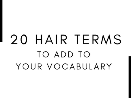 20 Hair Terms to Add to Your Vocabulary
