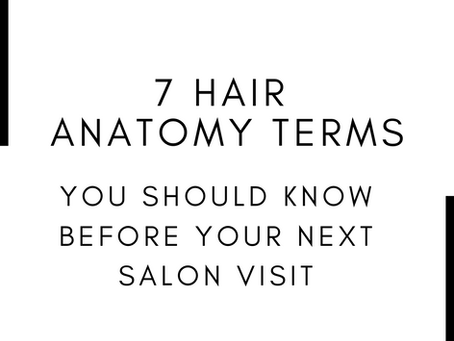 7 Hair Anatomy Terms You Should Know Before Your Next Salon Visit