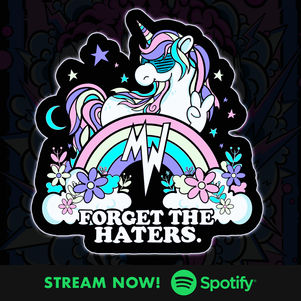 Forget The Haters - Available to stream now!