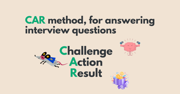 CAR method for answering interview questions: challenge, action, results