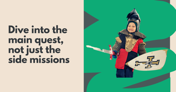 Young boy (approx 5 years olf) dressed up as a knight with a sword and shielf. The captions reads dive into the main quest, not just the side missions