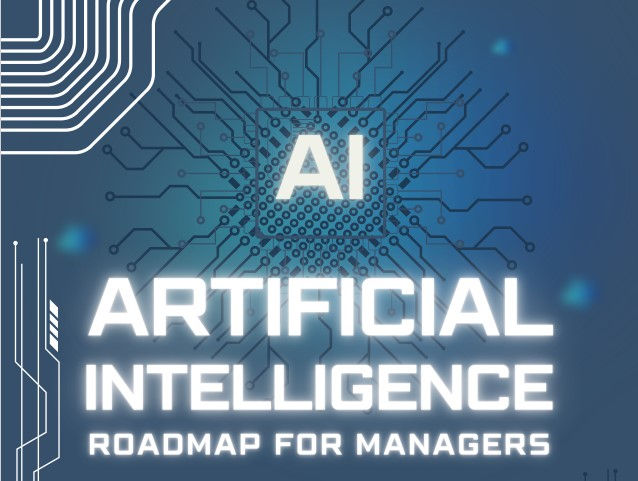 AI Artificial Intelligence Roadmap for Managers graphic.