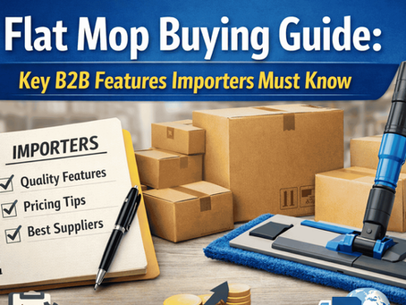 Flat Mop Buying Guide: Key B2B Features Importers Must Know