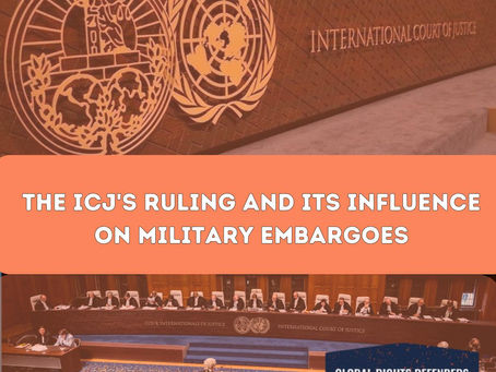 The ICJ's Ruling and its Influence on Military Embargoes