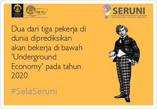 #SelaSeruni : Jumlah Pekerja Underground Economy