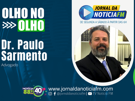 Olho no Olho com Dr. Paulo Sarmento