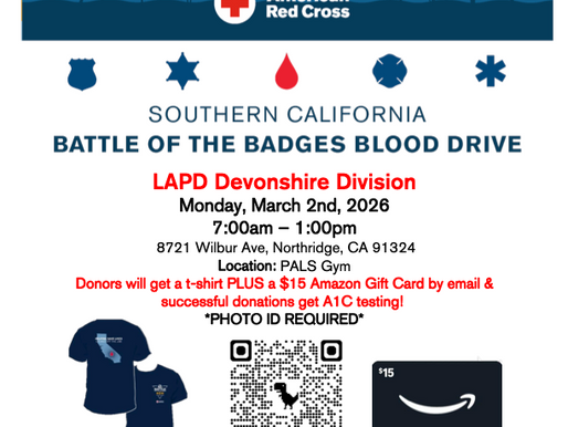 March 2nd:  LAPD Devonshire Battle of the Badges Blood Drive