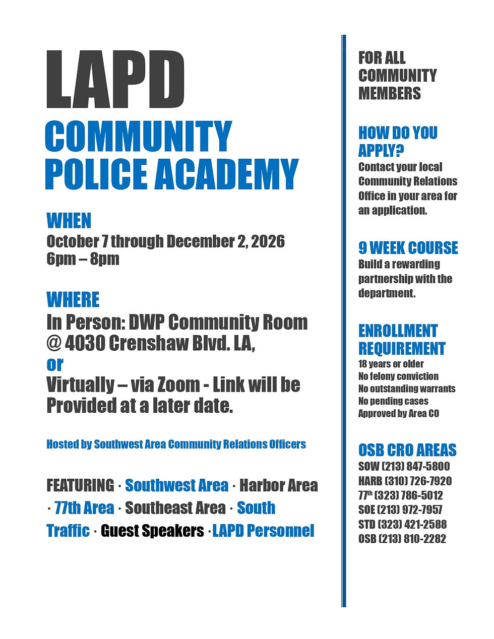 LAPD Community Police Academy:  Oct 7th through Dec 2nd 2026 In Person at LADWP Community Room 
4030 Crenshaw Blvd., Los Angeles