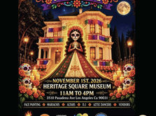 November 1st: Gree Dia de Los Muertos Festival 11:00 am to 4:00 pm Heritage Square Museum 3510 Pasadena Ave., Los Angeles, 90031