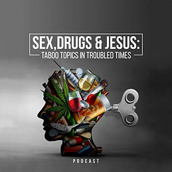 Sex, Drugs, and Jesus