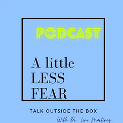 A Little Less Fear Podcast