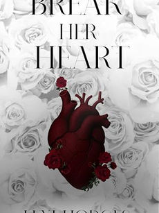 Book Review: Break Her Heart by Lexi Hodges