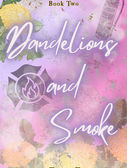 ARC Book Review: Dandelions and Smoke by Alyssa-Ray Bouman