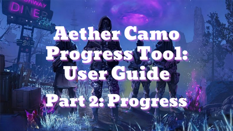 Part 2: Progress (Aether Camo Progress Tool Guide)