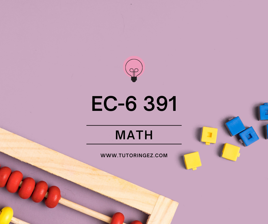 EC 6 391 Math TutoringEZ EC 6 391 Math TutoringEZ