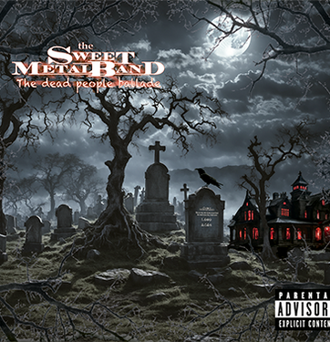 The Sweet Metal Band, The Dead People Ballade